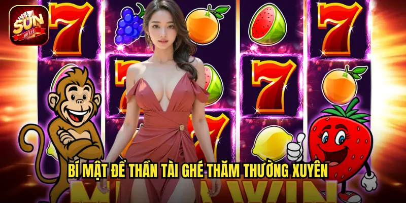 Thần Tài Gõ Cửa Sunwin BG - Vị Thần Tài Lộc Đến Tận Nhà 3 Bí Mật Để Thần Tài Ghé Thăm Thường Xuyên
