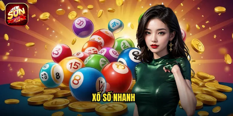 Xổ Số Nhanh Sunwin BG - Đặt Cược Nhanh Nhận Thưởng Liền Tay 9 xổ số nhanh