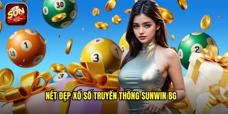 Xổ Số Truyền Thống Sunwin BG - Bản Sắc Việt Nam Trên Nền Tảng Số 2 Nét đẹp xổ số truyền thống sunwin bg