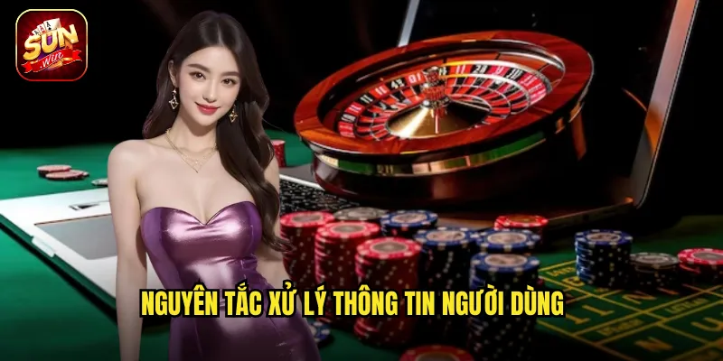 Nguyên tắc xử lý thông tin người dùng